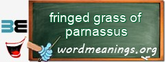 WordMeaning blackboard for fringed grass of parnassus
